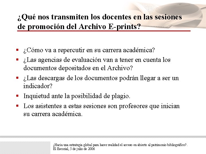 ¿Qué nos transmiten los docentes en las sesiones de promoción del Archivo E-prints? §