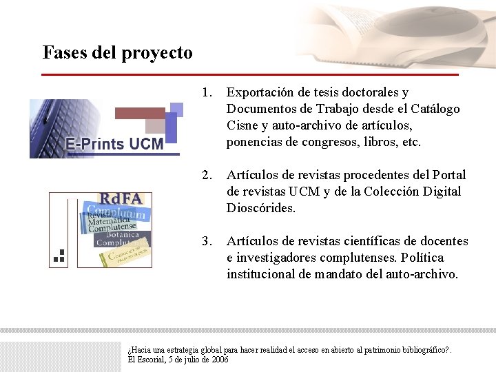 Fases del proyecto 1. Exportación de tesis doctorales y Documentos de Trabajo desde el