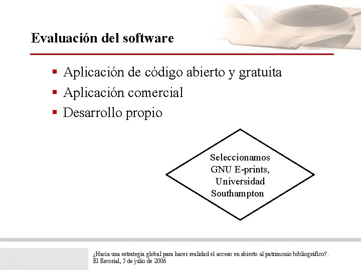 Evaluación del software § Aplicación de código abierto y gratuita § Aplicación comercial §