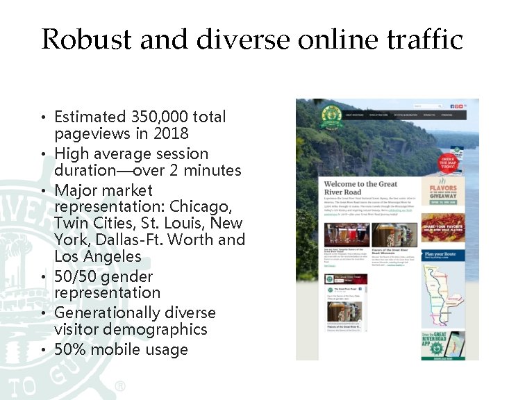 Robust and diverse online traffic • Estimated 350, 000 total pageviews in 2018 •