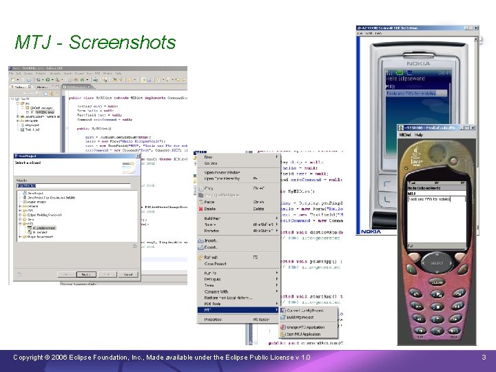 MTJ - Screenshots Copyright © 2006 Eclipse Foundation, Inc. , Made available under the