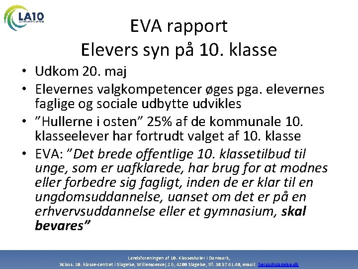 EVA rapport Elevers syn på 10. klasse • Udkom 20. maj • Elevernes valgkompetencer