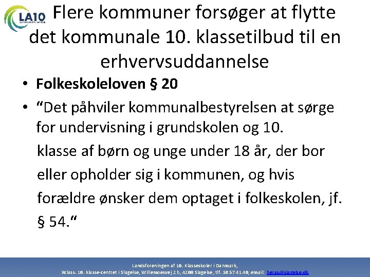 Flere kommuner forsøger at flytte det kommunale 10. klassetilbud til en erhvervsuddannelse • Folkeskoleloven