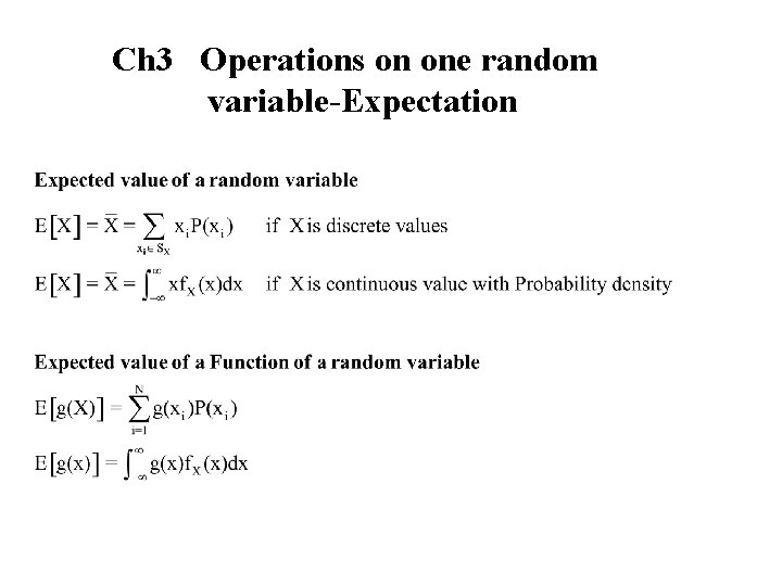 Ch 3 Operations on one random variable-Expectation Ch 3 Operations on one random variable-Expectation