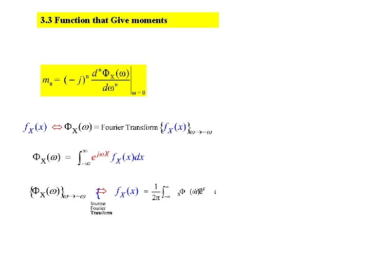 3. 3 Function that Give moments 3. 3 Function that Give moments