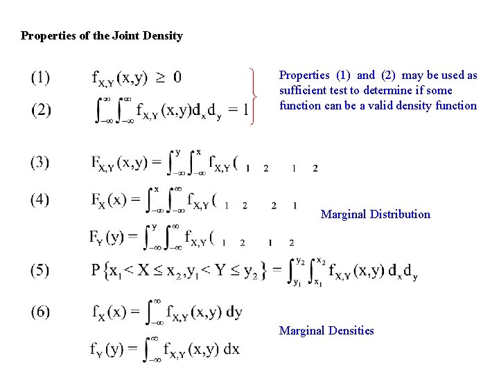 Properties of the Joint Density Properties (1) and (2) may be used as sufficient Properties of the Joint Density Properties (1) and (2) may be used as sufficient