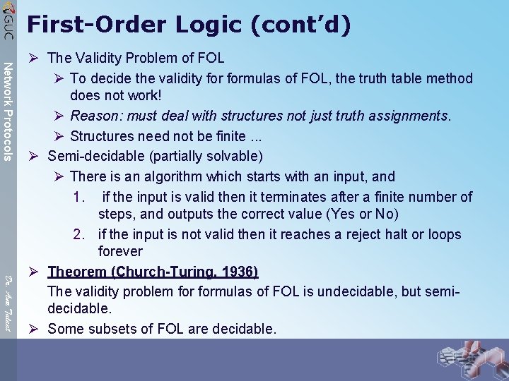 First-Order Logic (cont’d) Network Protocols Dr. Amr Talaat Ø The Validity Problem of FOL
