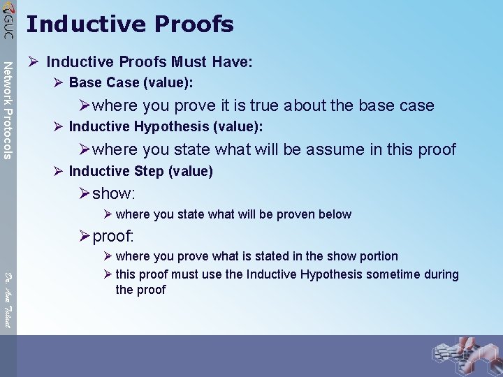 Inductive Proofs Network Protocols Ø Inductive Proofs Must Have: Ø Base Case (value): Øwhere