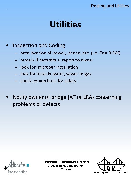 Posting and Utilities • Inspection and Coding – – – note location of power,