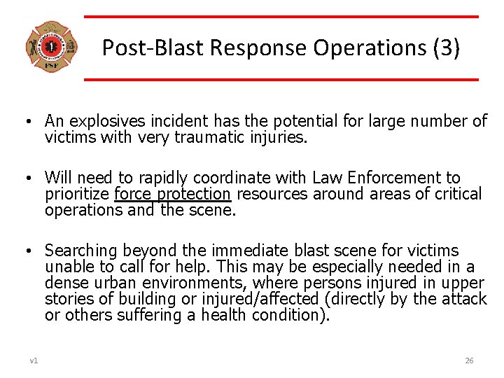 Post-Blast Response Operations (3) • An explosives incident has the potential for large number
