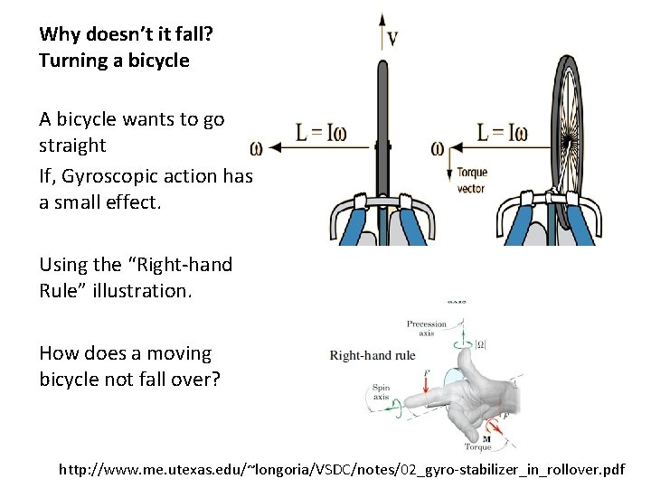 Why doesn’t it fall? Turning a bicycle A bicycle wants to go straight If, Why doesn’t it fall? Turning a bicycle A bicycle wants to go straight If,