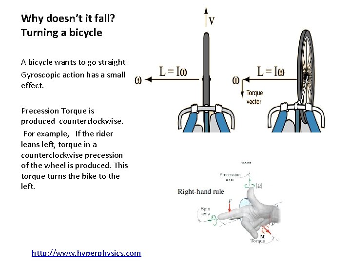 Why doesn’t it fall? Turning a bicycle A bicycle wants to go straight Gyroscopic Why doesn’t it fall? Turning a bicycle A bicycle wants to go straight Gyroscopic