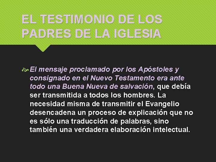 EL TESTIMONIO DE LOS PADRES DE LA IGLESIA El mensaje proclamado por los Apóstoles