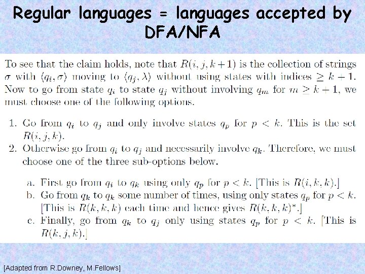 Regular languages = languages accepted by DFA/NFA [Adapted from R. Downey, M. Fellows] 