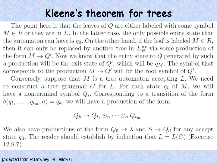 Kleene’s theorem for trees [Adapted from R. Downey, M. Fellows] 