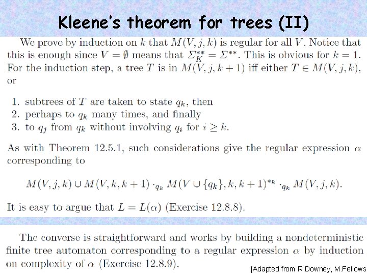 Kleene’s theorem for trees (II) [Adapted from R. Downey, M. Fellows] 