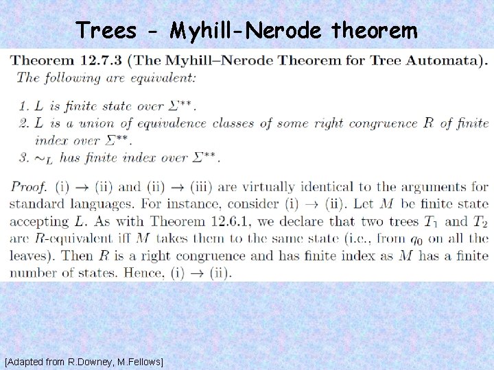 Trees - Myhill-Nerode theorem [Adapted from R. Downey, M. Fellows] 