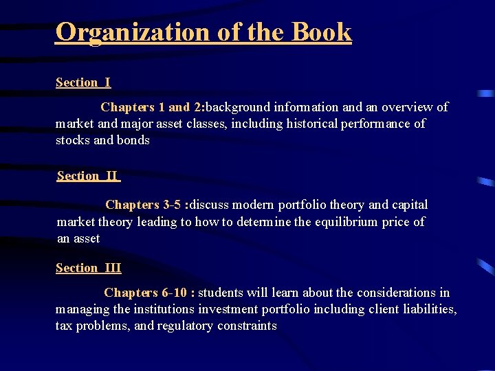 Organization of the Book Section I Chapters 1 and 2: background information and an