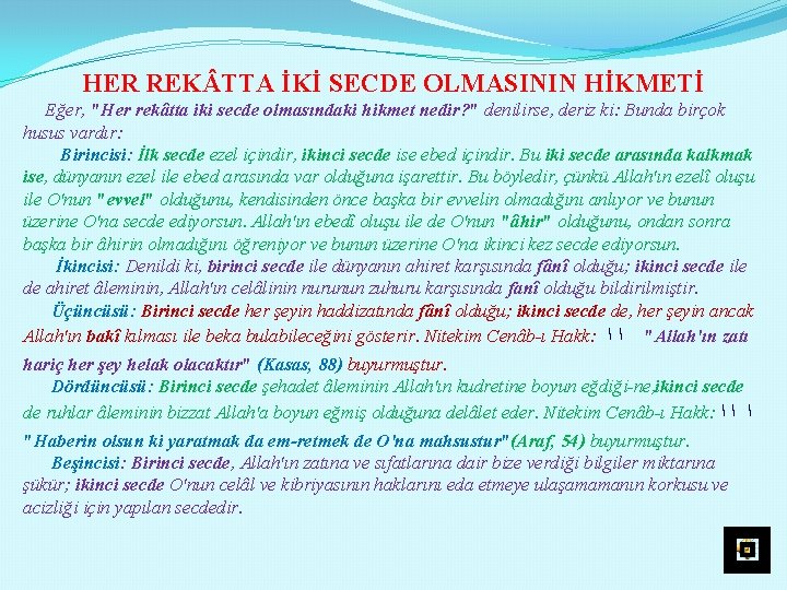 HER REK TTA İKİ SECDE OLMASININ HİKMETİ Eğer, "Her rekâtta iki secde olmasındaki hikmet