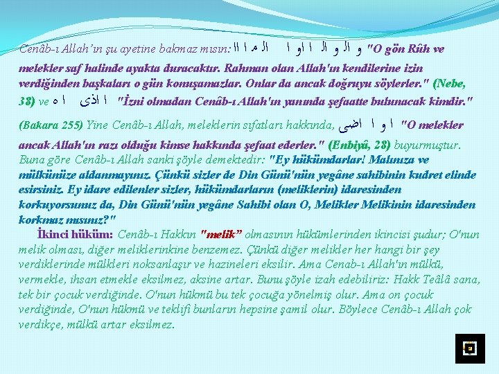 Cenâb ı Allah’ın şu ayetine bakmaz mısın: ﺍﺍ " ﻭ ﺍﻟ ﺍ ﺍﻭ ﺍ