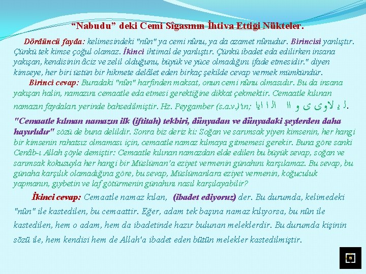 “Nabudu” deki Cemi Sîgasının İhtiva Ettiği Nükteler. Dördüncü fayda: kelimesindeki "nûn" ya cemi nûnu,