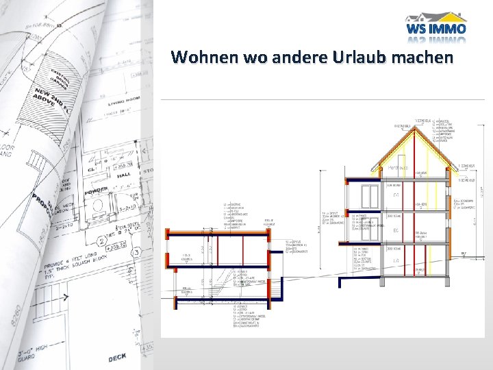 Wohnen wo andere Urlaub machen 