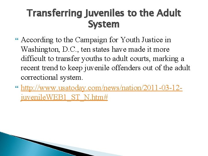 Transferring Juveniles to the Adult System According to the Campaign for Youth Justice in