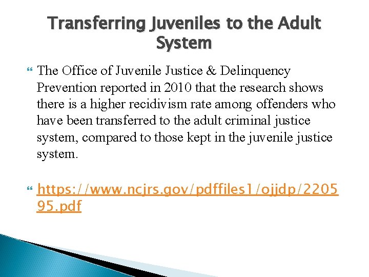 Transferring Juveniles to the Adult System The Office of Juvenile Justice & Delinquency Prevention