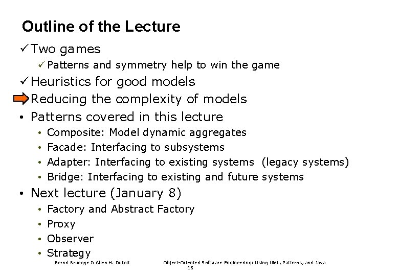 Outline of the Lecture ü Two games ü Patterns and symmetry help to win