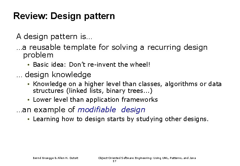 Review: Design pattern A design pattern is… …a reusable template for solving a recurring
