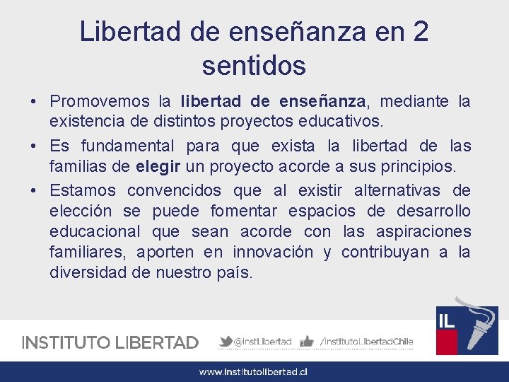 Libertad de enseñanza en 2 sentidos • Promovemos la libertad de enseñanza, mediante la