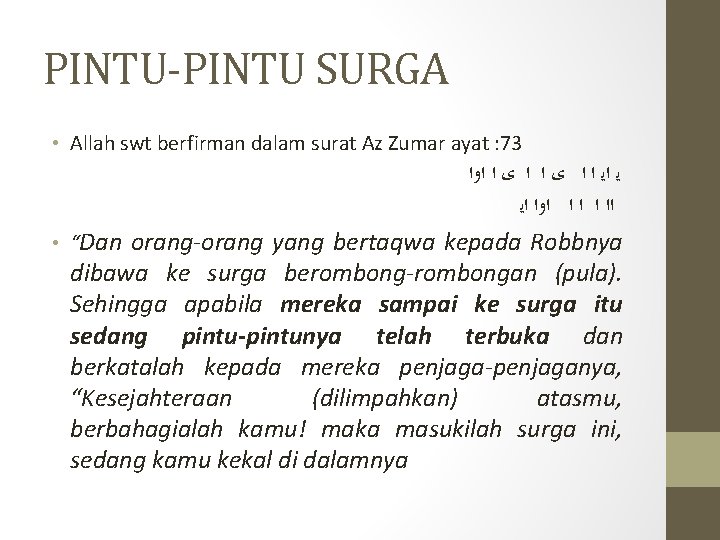 PINTU-PINTU SURGA • Allah swt berfirman dalam surat Az Zumar ayat : 73 ﻳ
