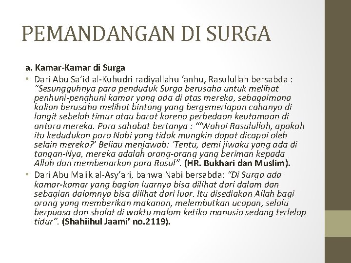 PEMANDANGAN DI SURGA a. Kamar-Kamar di Surga • Dari Abu Sa’id al-Kuhudri radiyallahu ‘anhu,