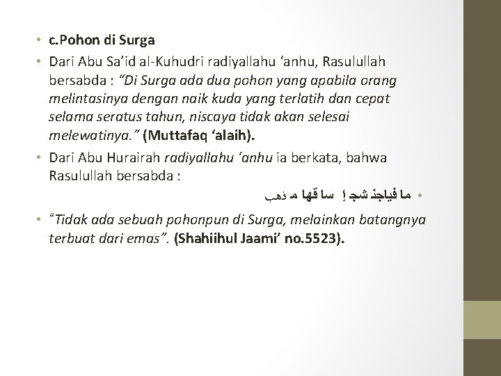  • c. Pohon di Surga • Dari Abu Sa’id al-Kuhudri radiyallahu ‘anhu, Rasulullah
