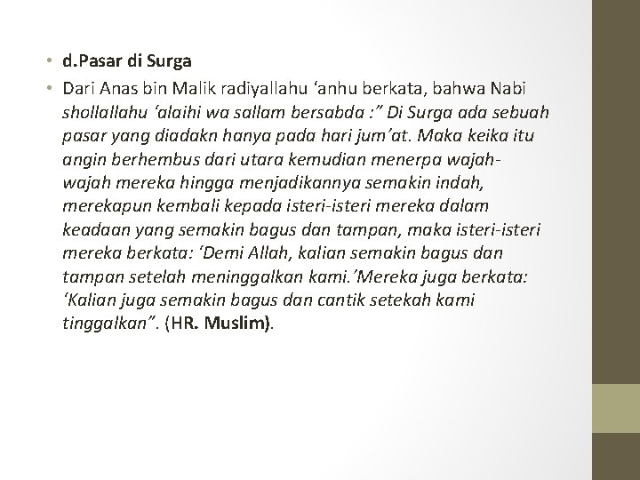 • d. Pasar di Surga • Dari Anas bin Malik radiyallahu ‘anhu berkata,