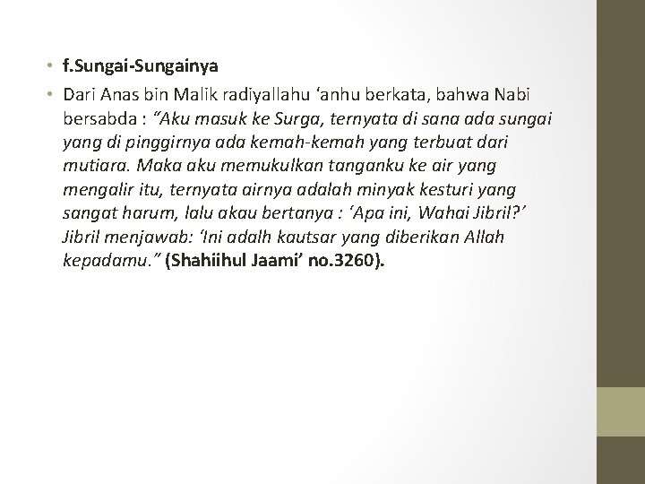  • f. Sungai-Sungainya • Dari Anas bin Malik radiyallahu ‘anhu berkata, bahwa Nabi