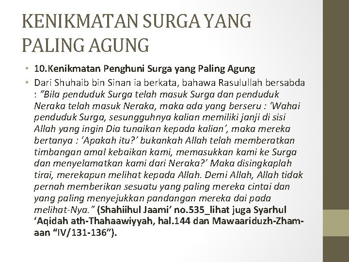 KENIKMATAN SURGA YANG PALING AGUNG • 10. Kenikmatan Penghuni Surga yang Paling Agung •