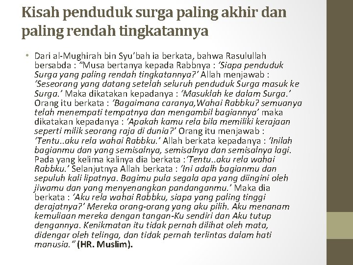 Kisah penduduk surga paling akhir dan paling rendah tingkatannya • Dari al-Mughirah bin Syu’bah