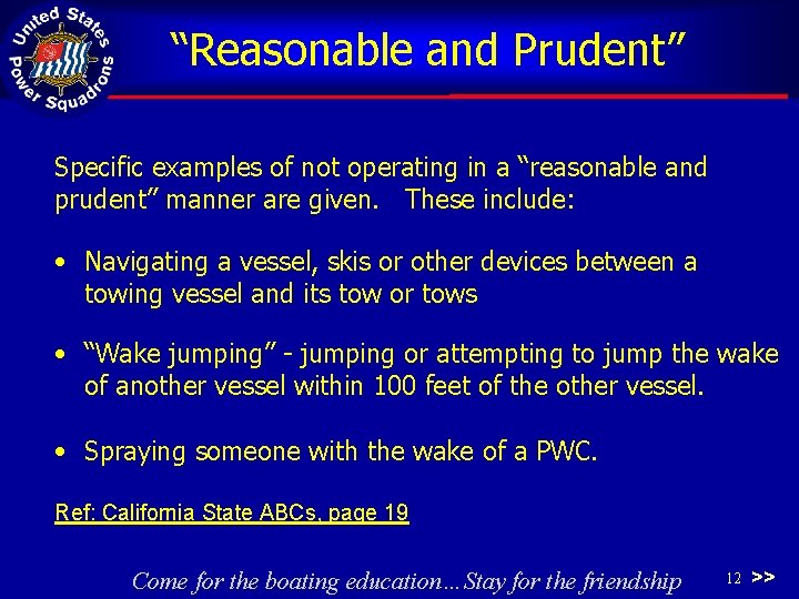 “Reasonable and Prudent” Specific examples of not operating in a “reasonable and prudent” manner