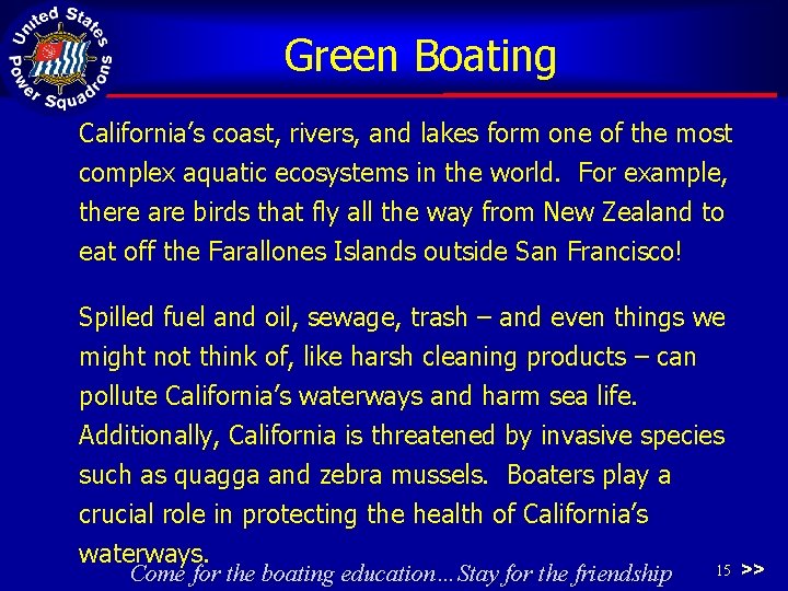 Green Boating California’s coast, rivers, and lakes form one of the most complex aquatic