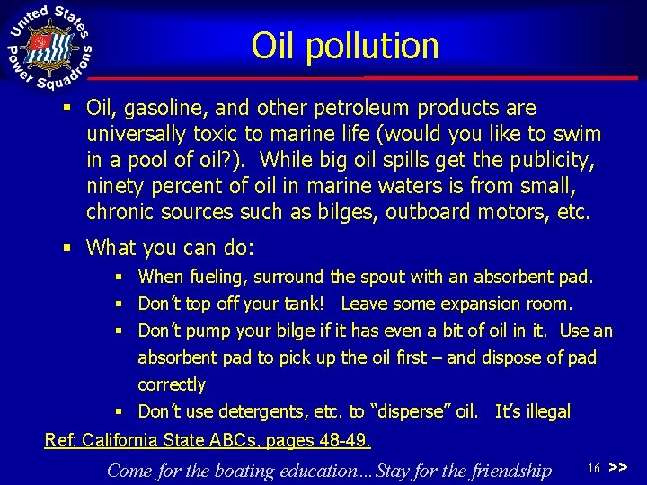 Oil pollution § Oil, gasoline, and other petroleum products are universally toxic to marine