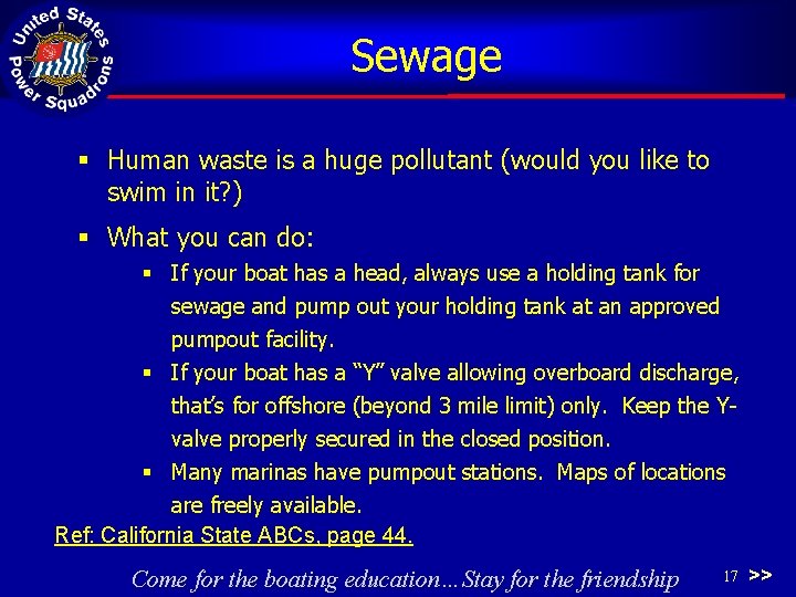 Sewage § Human waste is a huge pollutant (would you like to swim in