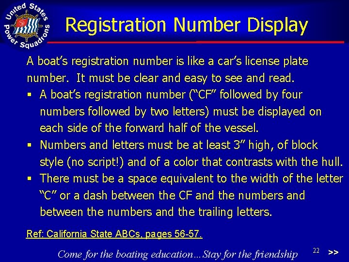 Registration Number Display A boat’s registration number is like a car’s license plate number.