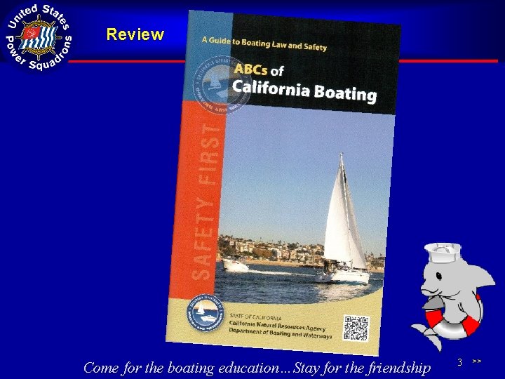 Review Come for the boating education…Stay for the friendship 3 >> 