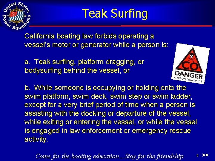 Teak Surfing California boating law forbids operating a vessel’s motor or generator while a