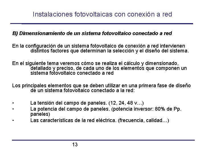 Instalaciones fotovoltaicas conexión a red B) Dimensionamiento de un sistema fotovoltaico conectado a red