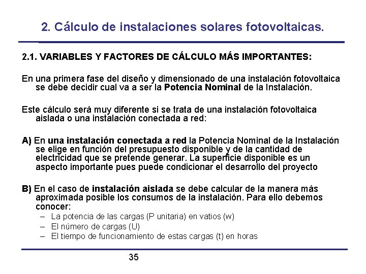 2. Cálculo de instalaciones solares fotovoltaicas. 2. 1. VARIABLES Y FACTORES DE CÁLCULO MÁS