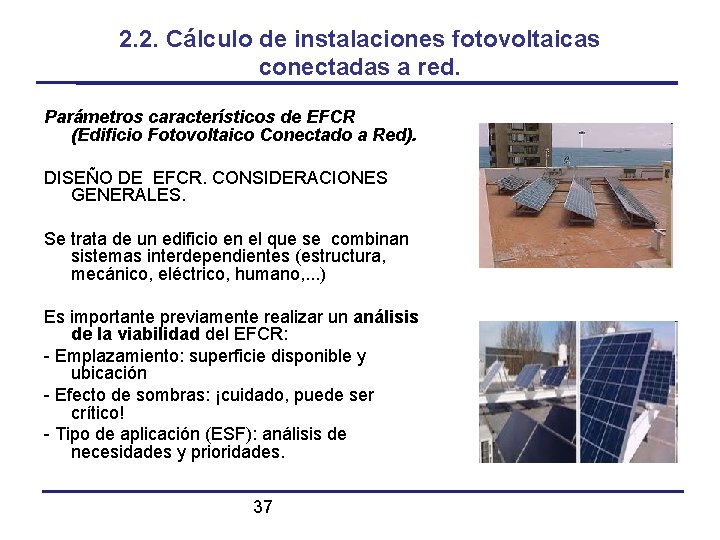 2. 2. Cálculo de instalaciones fotovoltaicas conectadas a red. Parámetros característicos de EFCR (Edificio