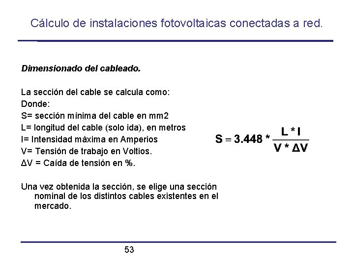 Cálculo de instalaciones fotovoltaicas conectadas a red. Dimensionado del cableado. La sección del cable