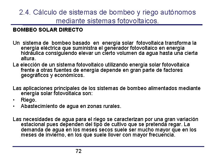 2. 4. Cálculo de sistemas de bombeo y riego autónomos mediante sistemas fotovoltaicos. BOMBEO